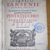 Pentateuchus, sive, Commentarius in quinque libros Moysis