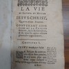 La vie du sauveur du monde Jesus-Christ, tiree du texte des quatre evangelistes reduits en un corps d'histoire, divisé en IV parties