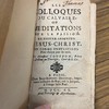 Les colloques du calvaire, ou Meditations sur la passion de Nostre-Seigneur Jésus-Christ, en forme d'entretiens Pour chaque jour de mois