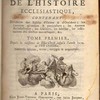 Abregé chronologique de l'histoire ecclésiastique, contenant l'histoire des Églises d'Orient & d'Occident ; les conciles généraux & particuliers ; les auteurs ecclésiastiques ; les schismes, les hérésies, les institutions des ordres monastiques, &c