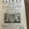 La vie des Saints pour tous les jours de l'année, tirée des meilleurs & des plus fidelles auteurs, avec des réflexions chrestiennes sur la vie de chaque Saint, divisée en quatre tomes