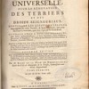 La pratique universelle pour la rénovation des terriers et des droits seigneuriaux, contenant les questions les plus importantes sur cette matière, & leurs décisions, tant pour les pays coûtumiers, que ceux régis par le droit-écrit. Ouvrage utile à tous les seigneurs, tant laïcs qu'ecclésiastiques, à leurs intendans, gens d'affaires, receveurs & régisseurs ; de même qu'aux notaires & commissaires à terriers, & autres oficiers, dans lequel on trouvera tout ce qui est nécessaire pour bien faire la rénovation des censives & terriers, & la régie d'une terre & seigneurie ; le tout accompagné des modèles & styles de tous les actes concernant cette matière