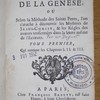 Explication du livre de la Genèse, où, Selon la méthode des Saints Pères, l'on s'atache à découvrir les mystères de Jésus-Christ, & les régles des moeurs renfermées dans la lettre même de l'Écriture