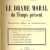 Le drame moral du temps présent. Entretiens d’hier et d’aujourd’hui.