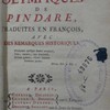 Les olympiques de Pindare, traduites en françois, avec des remarques historiques