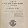 Notice biographique sur François de Laval de Montmorency 1er évêque de Québec, suivie de quarante-une lettres et de notes historiques sur le chapitre de la cathédrale