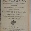 Histoire de la vie de Henri IV, roi de France et de Navarre, dédiée a son altesse sérénissime Monseigneur le Prince de Condé