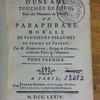 Sentimens d'une âme touchée de Dieu, tirés des pseaumes de David, ou, Paraphrase morale de plusieurs pseaumes en forme de prière