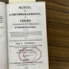 Manuel de l'orthographiste, ou, Cours théorique et pratique d'orthographe : contenant des règles neuves, ou peu connues, sur le redoublement des consonnes, sur les diverses manières de représenter les sons ressemblant de la langue française, et un traité de ponctuation, suivi d'un traité des participes et d'un recueil d'exercices.