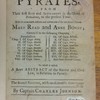 A general history of the pyrates, from their first rise and settlement in the island of Providence, to the present time. With the remarkable actions and adventures of the two female pyrates Mary Read and Anne Bonny