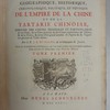 Description géographique, historique, chronologique, politique, et physique de l'empire de la Chine et de la Tartarie chinoise, enrichie des cartes générales et particulieres de ces pays, de la carte générale et des cartes particulieres du Thibet, & de la Corée, & ornée d'un grand nombre de figures & de vignettes gravées en tailledouce