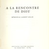 À la rencontre de Dieu Mémorial Albert Gelin