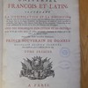 Dictionnaire universel françois et latin, contenant la signification et la définition tant des mots de l'une & de l'autre langue, avec leurs différens usages, que des termes propres de chaque état & de chaque profession. La description de toutes les choses naturelles & artificielles ; leurs figures, leurs especes, leurs usages & leurs proprietez. L'explication de tout ce que renferment les sciences & les arts, soit libéraux, soit mécaniques.