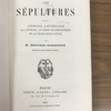 Les sépultures devant l'histoire, l'archéologie, la liturgie, le droit ecclésiastique et la législation civile