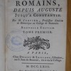 Histoire des empereurs romains, depuis Auguste jusqu'à Constantin