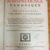 Recueil de jurisprudence canonique et bénéficiale, par ordre alphabétique, avec les pragmatiques, concordats, bulles & indults des papes ; ordonnances, edits & déclarations de nos rois ; arrêts & règlemens intervenus sur cette matière dans les différens tribunaux du Royaume, jusqu'à présent
