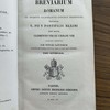 Breviarium Romanum ex decreto sacrosancti concilii tridentini restitutum, S. Pii V pontificis maximi jussu editum, Clementis VIII et Urbani VIII auctoritate recognitum.