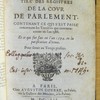 Recueil tiré des registres de la cour de Parlement, contenant ce qui s'est passé concernant les troubles qui commencèrent en l'an 1588, et ce qui fut fait en l'an 1594 en la pacification d'iceux..