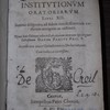 M. Fabii Quintiliani Institutionum oratoriarum libri XII, Novae huic editioni adiecit Fabianarum notarum spicilegium subcisivum Daniel Pareus Phil. F. ..