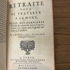 Retraite pour se preparer a la mort, Prise des dernieres Paroles & actions de Jesus-Christ, depuis son retour dans la Judée jusques à sa Passion