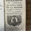 Règlemens de l'abbaye de Nôtre-Dame de la Trappe en forme de constitutions, avec des réflexions, et la carte de visite faite à N.D. des Clairets
