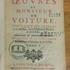 Les oeuvres de Monsieur de Voiture, contenant ses lettres & ses poësies, avec l'Histoire d'Alcidalis & de Zelide