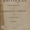 Chroniques canadiennes. Humeurs et caprices