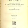 Greece : I. Legendary Greece. II. Grecian history to the reign of Peisistratus at Athens