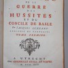 Histoire de la guerre des Hussites et du Concile de Basle