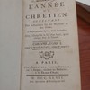 L'Année du chrétien, contenant des instructions sur les mystères et les fêtes, l'explication des épîtres et des évangiles, avec l'abrégé de la vie d'un saint pour chaque jour de l'année