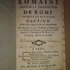 Histoire romaine, depuis la fondation de Rome jusqu'à la bataille d'Actium: c'est-à-dire jusqu'à la fin de la République