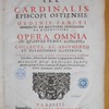 Beati Petri Damiani S.R.E. cardinalis episcopi Ostiesis, ordinis Sancti Benedicti, et doctoris sanctissimi, ac disertissimi, opera omnia, in quatuor tomos distributa collecta ac argumentis et notationibus illustrata