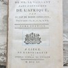 Voyage de Mr. Le Vaillant dans l'intérieur de l'Afrique, par le Cap de Bonne-Espérance, dans les années 1780, 81, 82, 83, 84, & 85