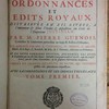 La grande conférence des ordonnances et édits royaux, distribuée en XII. livres, à l'imitation & selon l'ordre & disposition du Code de l'empereur Justinian