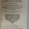 La logique, ou L'art de penser, contenant, outre les regles communes, plusieurs observations nouvelles, propres à former le jugement