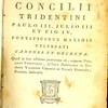 Sacro-sancti et oecumenici Concilii Tridentini Paulo III, Julio III et Pio IV, pontificibus maximis celebrati canones et decreta.