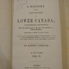A History of the Late Province of Lower Canada, Parliamentary and Political, from the Commencement to the Close of its Existence as a Separate Province