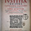 De justitia et jure ceterisque virtutibus cardinalibus libri quatuor, ad secundam secunda D. Thomae, a quaest. 47 usque ad quaest. 171