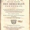 Traité de la vente des immeubles par décret, avec un recueil des édits, déclarations & réglemens des cours souveraines sur ce sujet