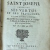 Octave de Saint Joseph, contenant ses vertus et ses privilèges, divisée en huit discours, propres à inspirer tout le monde de l'estime & de l'amour pour ce grand saint