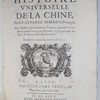 Histoire universelle de la Chine, avec l'Histoire de la guerre des Tartares, contenant les révolutions arrivées en ce grand royaume, depuis quarante ans: par le P. Martin Martini. Traduites nouvellement en françois