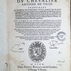 Les fortifications du chevalier Antoine de Ville, contenans la manière de fortifier toute sorte de places tant regulierement, qu'irregulierement en quelle assiete qu'elles soient ; comme aussi les ponts, passages, entrées de rivieres, ports de mer: la construction de toutes sortes de forts & citadelles ; le moyen facile de tracer sur le terrain