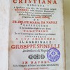 Morale cristiana ridotta a significare tutto cio, che brevemente insegnò Gesucristo nella orazione domenicale, tratta in italiano, e corretta, accresciuta, e illustrata con molte note, e lunghissime allegazioni