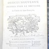 Supplément des offices nouveaux propres pour le bréviaire de l’Ordre de Saint François