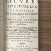 Les oeuvres spirituelles de Monsieur de Bernieres Louvigni, ou Conduite asseure'e pour ceux qui tendent à la perfection.