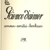 La science d’aimer. Amour-amitié-bonheur