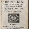 La vie de S. François de Borgia, troisième général de la Compagnie de Jésus. Dédiée au roy