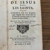 La vie de Jesus dans les saints, selon l'ordre et le rang que l'Eglise leur donne dans le Calendrier Romain pour la celebration de leurs Festes