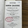 Lecture de la première adolescence, ou, Série méthodique de lectures variées, destinées aux enfants (garçons et filles) de l'âge de dix à seize ans, qui fréquentent les écoles primaires, et ayant pour but leur culture physique, intellectuelle et morale.