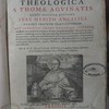 Summa theologica S. Thomae Aquinatis, quinti ecclesiae doctoris jure merito Angelici, ordinis fratrum praedicatorum, post anteactas omnes ubicunque terrarum eius editiones accuratiùs recognita...